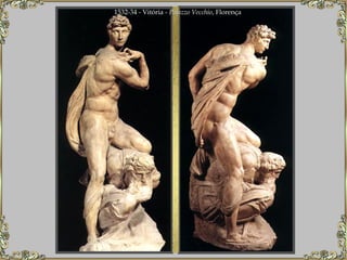 1532-34 - Vitória -  Palazzo Vecchio , Florença   