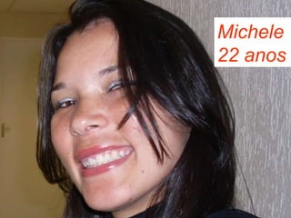Michele 22 anos 