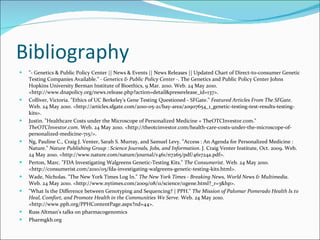 Bibliography <ul><li>&quot;- Genetics & Public Policy Center || News & Events || News Releases || Updated Chart of Direct-...