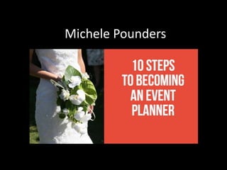 Michele Pounders
 
