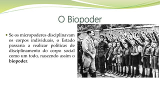 Michel Foucalt e o biopoder | PPTX