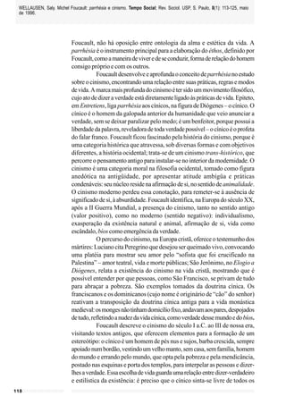 WELLAUSEN, Saly. Michel Foucault: parrhésia e cinismo. Tempo Social; Rev. Sociol. USP, S. Paulo, 8(1): 113-125, maio
de 19...