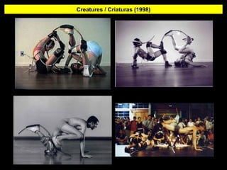 Creatures / Criaturas (1998)
 