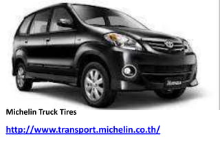 Michelin Truck Tires

http://www.transport.michelin.co.th/
 