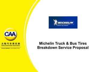Michelin Truck & Bus Tires Breakdown Service Proposal 
