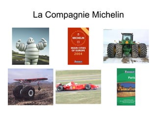 La Compagnie Michelin 