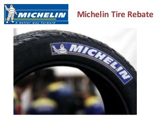 Michelin Tire Rebate 
 