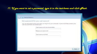 17. If you want to set a password, type it in the text-boxes and click Next.
 