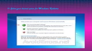 19. Select your desired option for Windows Updates
 