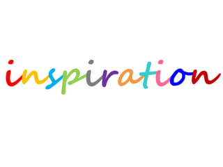 inspiration
 