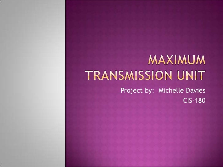 Michelle davies cis180 maximum transmission unit