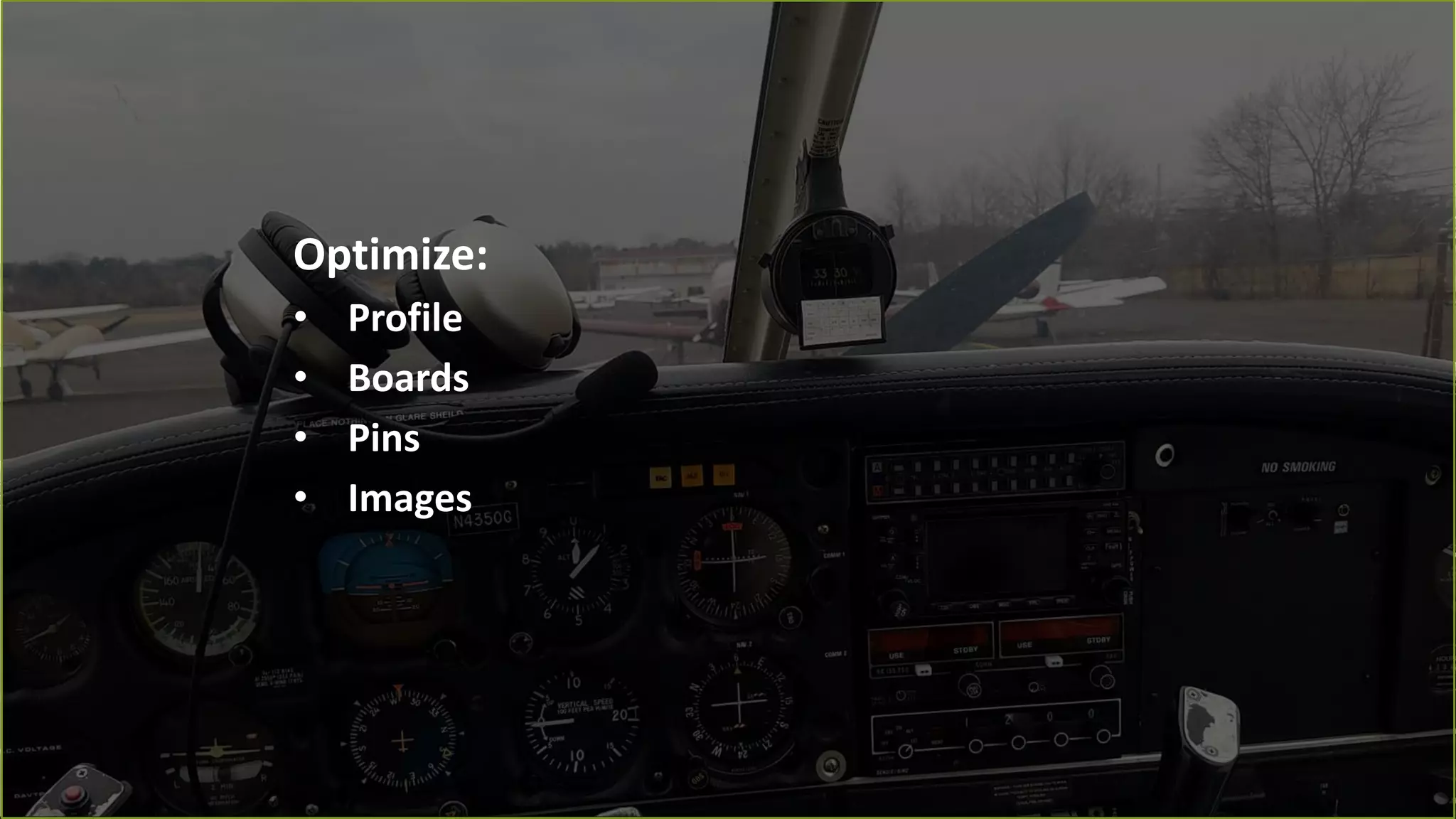 Optimize:
• Profile
• Boards
• Pins
• Images
 