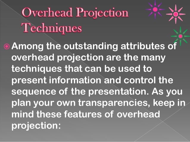 maximizing the use of Overhead Projector and the Chalkboard