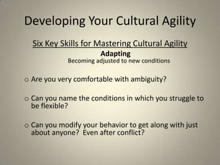   Do research on locally culturally acceptable