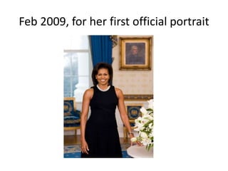 Feb 2009, for her first official portrait
 