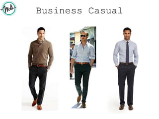 Business Casual
 