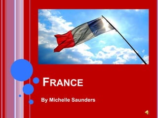 France By Michelle Saunders 