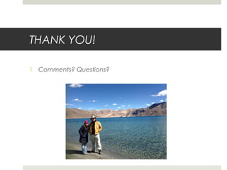 THANK YOU!


Comments? Questions?

 