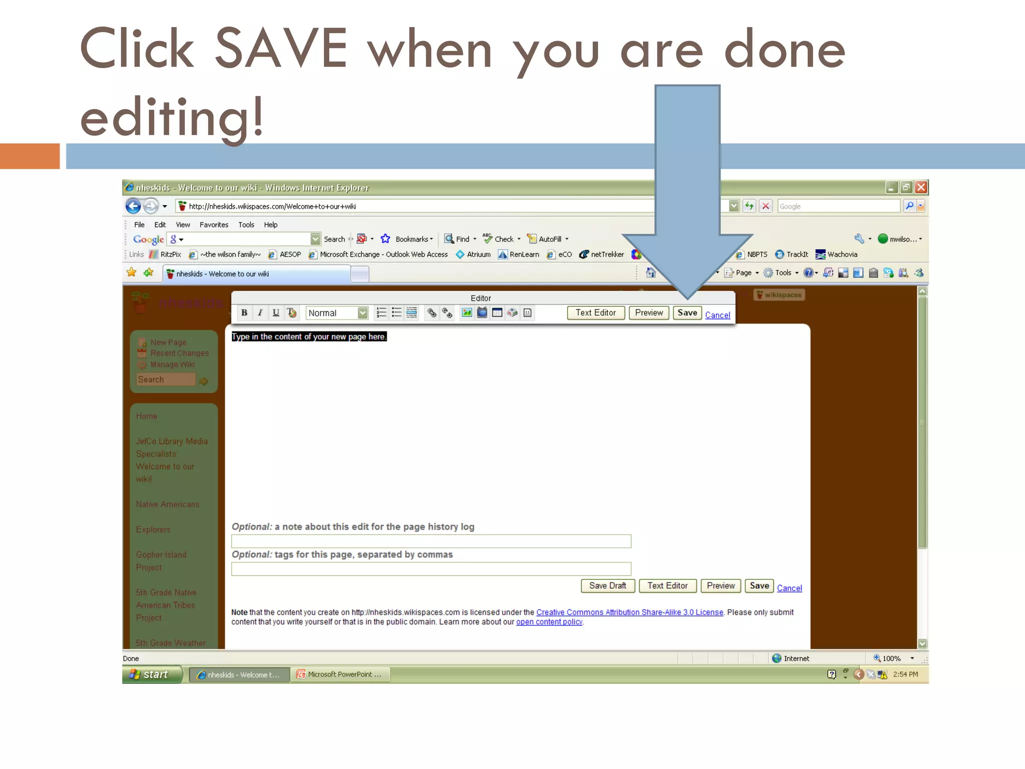 Click SAVE when you are done editing! 