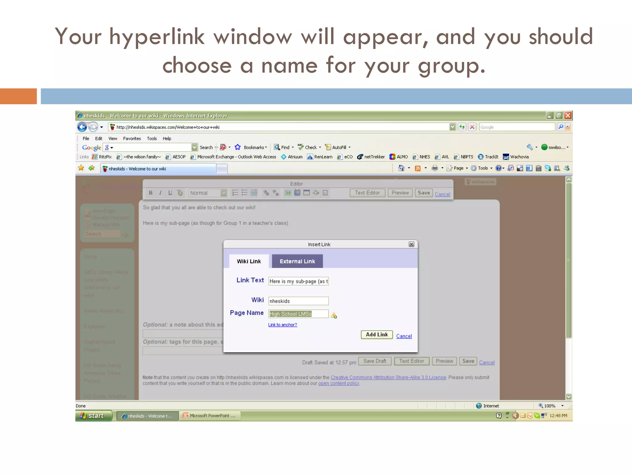 Your hyperlink window will appear, and you should choose a name for your group. 