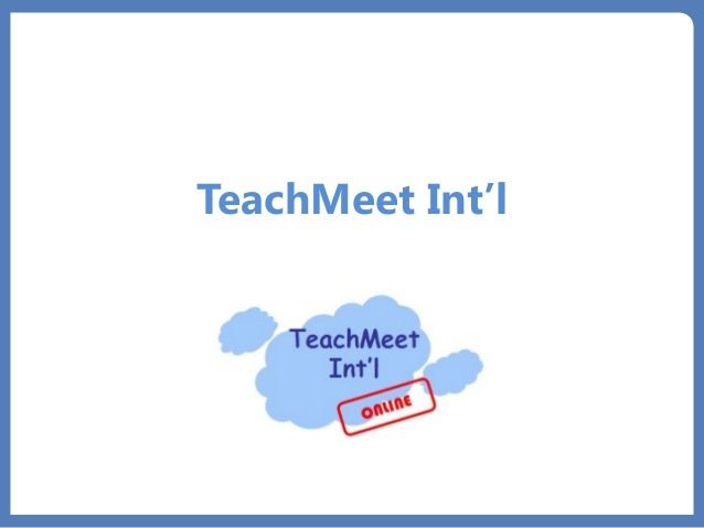 Michelle Worgan&rsquo;s slides TeachMeet Intl April 2013 Slide 1