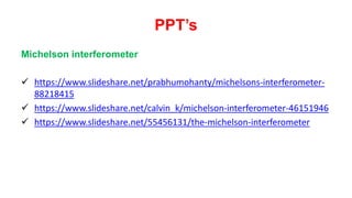 Michelson interferometer | PPTX