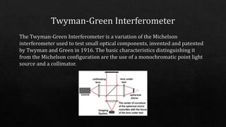 Michelson Interferometer and Its Applications | PPTX