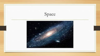 Space
 
