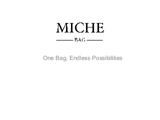 One Bag, Endless Possibilities
 