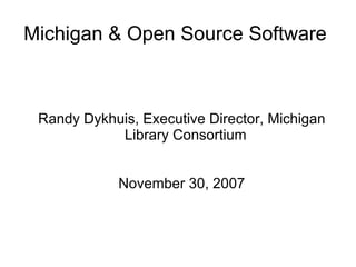 Michigan & Open Source Software  ,[object Object],[object Object]