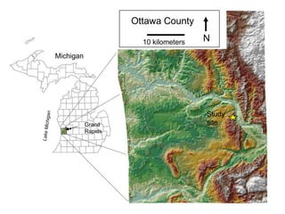 Ottawa County

                      10 kilometers   N
Michigan




                                      Study
           Grand                      site
           Rapids
 