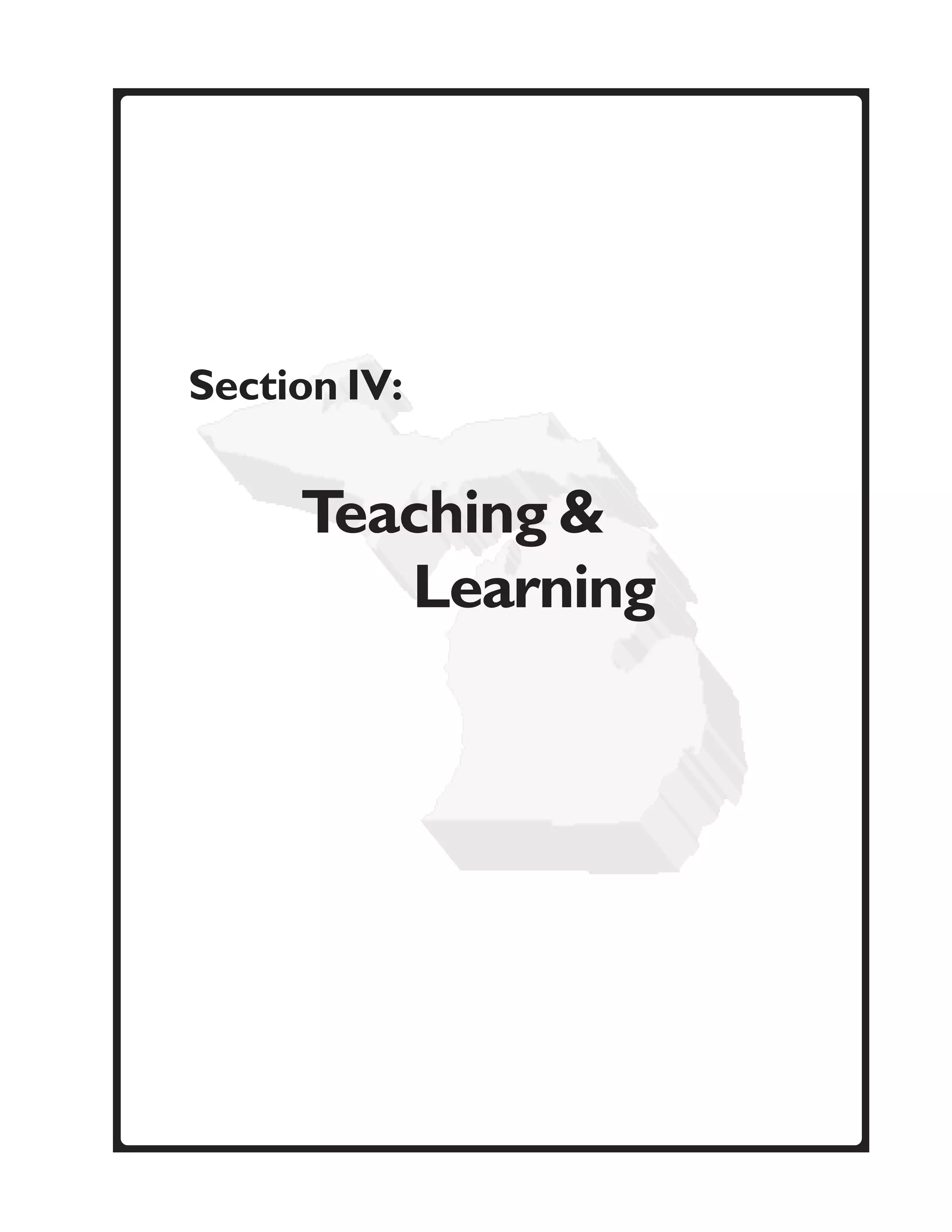 Section IV:


     Teaching &
        Learning
 