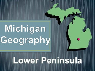 Michigan Geography Lower Peninsula  