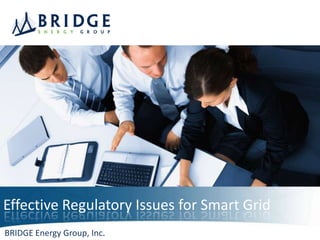 Effective Regulatory Issues for Smart Grid 