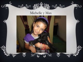 Michelle y Max
 