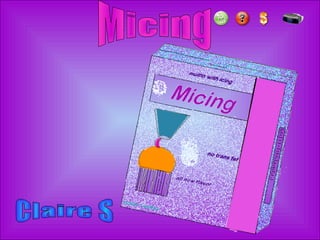 Claire S Micing 
