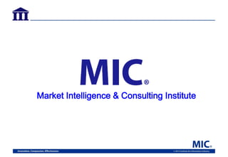 Market Intelligence & Consulting Institute
 