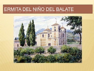 ERMITA DEL NIÑO DEL BALATE
