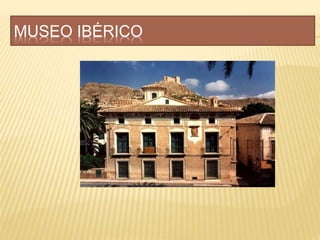 MUSEO IBÉRICO