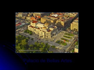Palacio de Bellas Artes 
