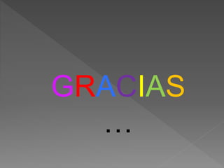 GRACIAS
…
 
