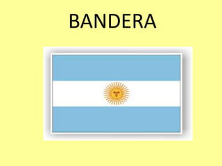 BANDERA
 
