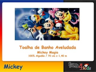 Toalha de Banho Aveludada
Mickey Magia
100% Algodão / 70 cm x 1,40 m
 