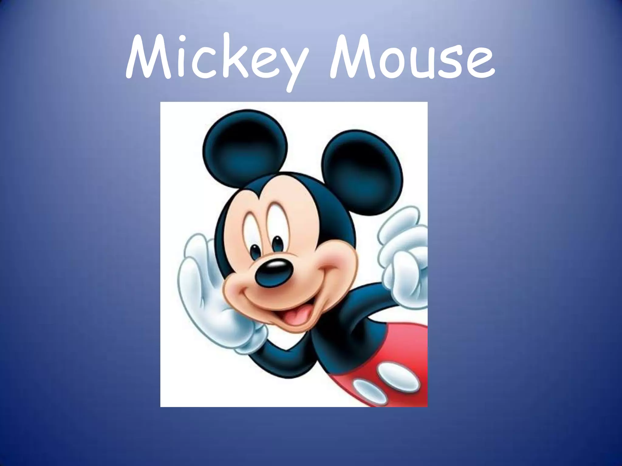 Mickey Mouse
 