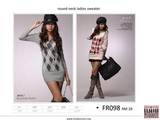 round neck ladies sweater




                           • FR098 RM 39
     www.mickeysmart.org
 