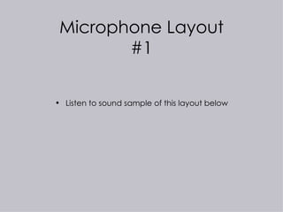 Microphone Layout #1 ,[object Object]
