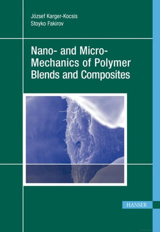 Mico and nanomechanics of polymer blends  composites
