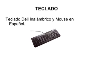 TECLADO Teclado Dell Inalámbrico y Mouse en Español.  