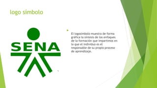 logo símbolo

El logosímbolo muestra de forma
gráfica la síntesis de los enfoques
de la formación que impartimos en
la que el individuo es el
responsable de su propio proceso
de aprendizaje.
 