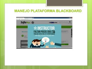 MANEJO PLATAFORMA BLACKBOARD
 